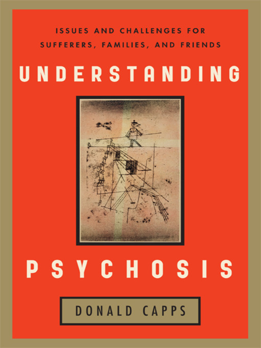 Title details for Understanding Psychosis by Donald Capps - Available